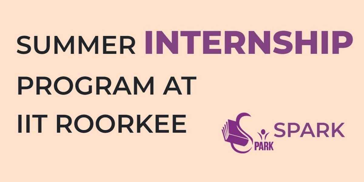 SPARK IS OFFERING SUMMER INTERNSHIP PROGRAM AT IIT ROORKEE